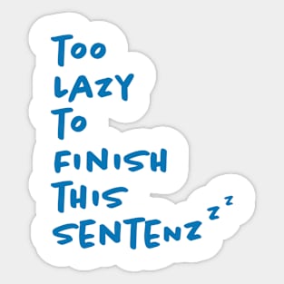 Lazy SentenZzz Humor Sticker